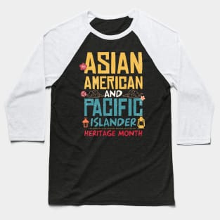 Asian American And Pacific Islander Heritage Month Gift For Men Women Baseball T-Shirt